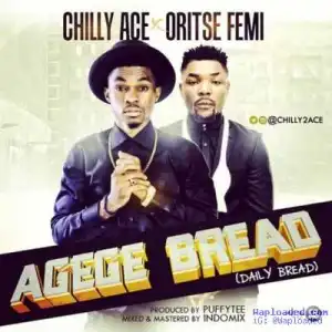 Chilly Ace - Agege Bread ft. Oritse Femi (Puffy Tee)